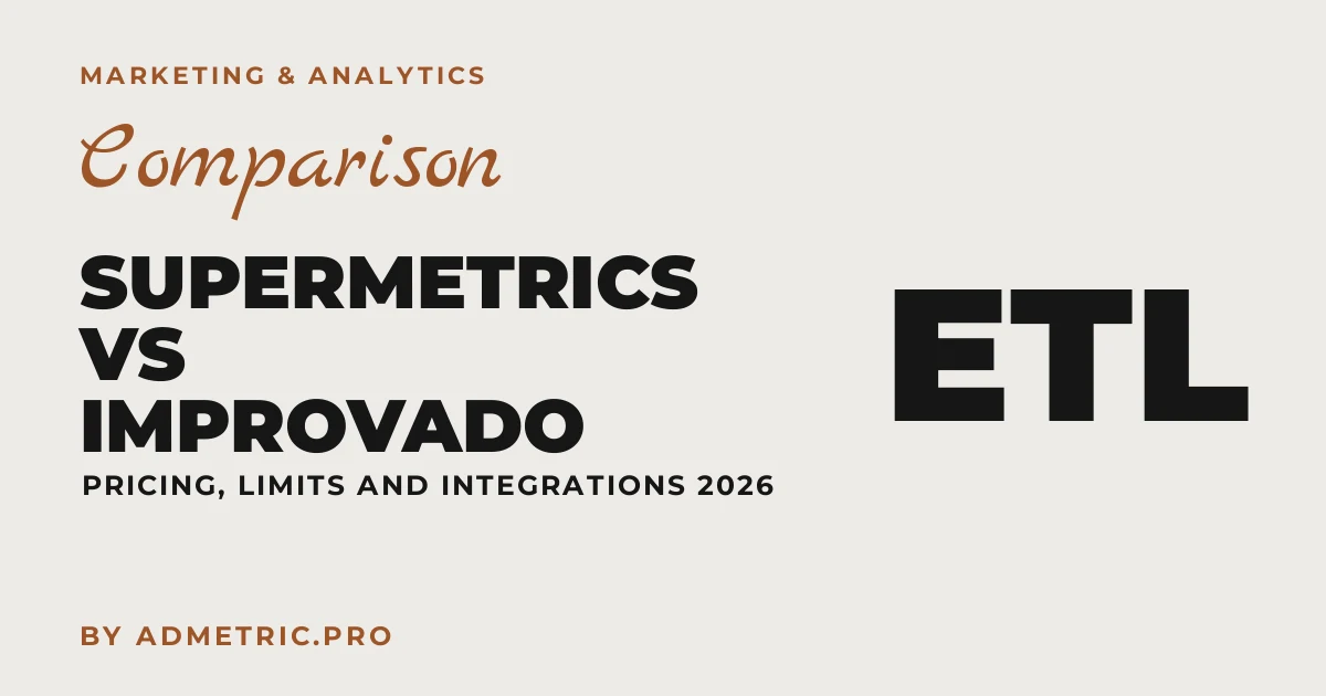 Supermetrics vs Improvado: 2026년 비교